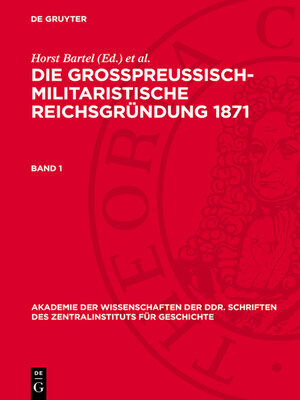 cover image of Die großpreußisch-militaristische Reichsgründung 1871. Band 1